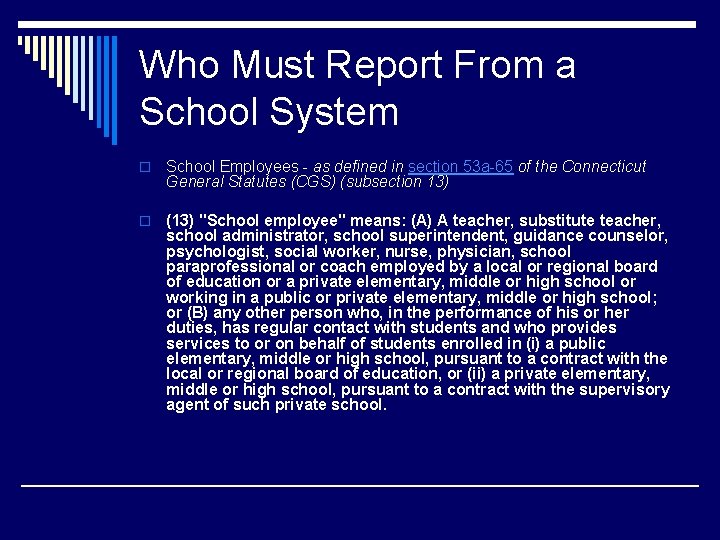 Who Must Report From a School System o School Employees - as defined in