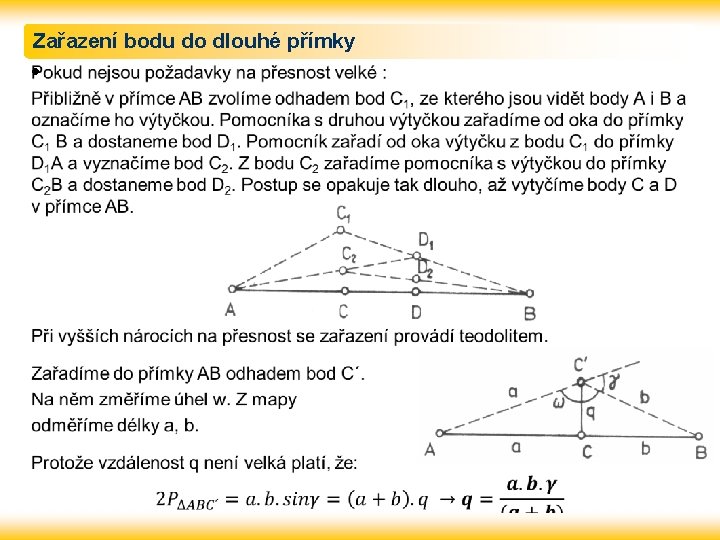 Zařazení bodu do dlouhé přímky l 