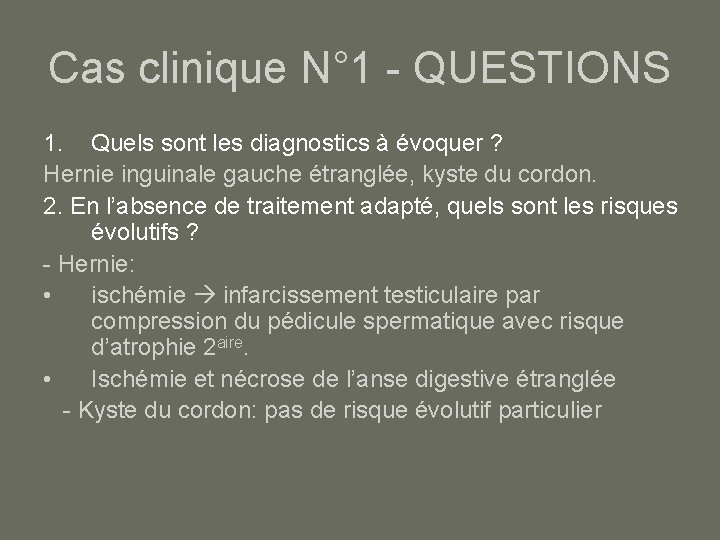 Cas clinique N° 1 - QUESTIONS 1. Quels sont les diagnostics à évoquer ?