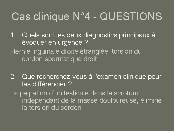 Cas clinique N° 4 - QUESTIONS 1. Quels sont les deux diagnostics principaux à