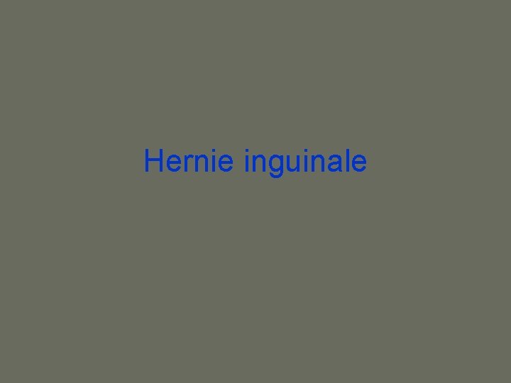 Hernie inguinale 