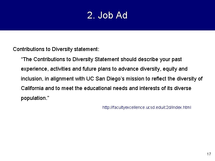 2. Job Ad Contributions to Diversity statement: “The Contributions to Diversity Statement should describe