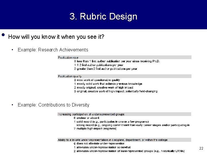3. Rubric Design • How will you know it when you see it? •