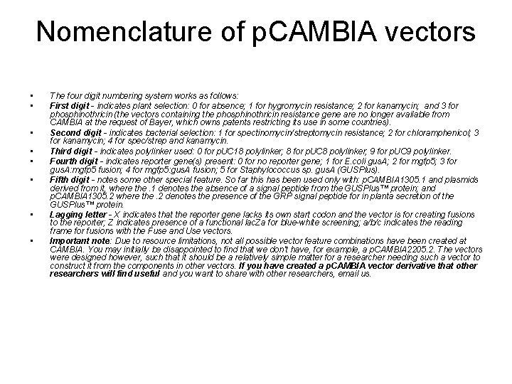 Nomenclature of p. CAMBIA vectors • • The four digit numbering system works as