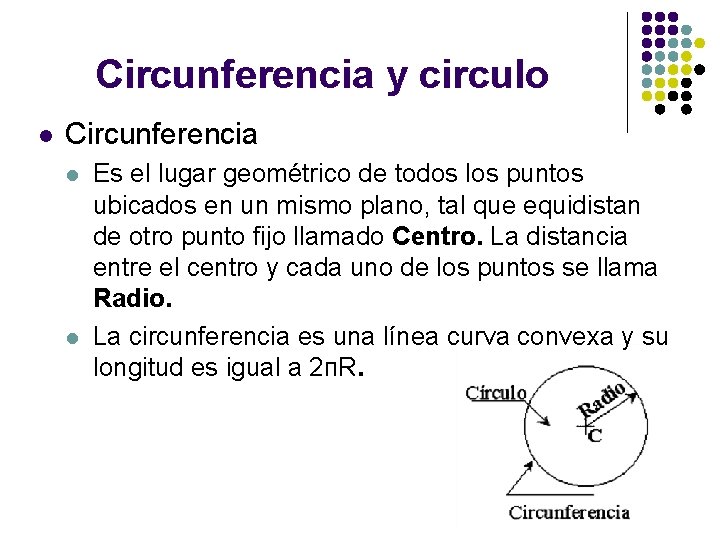 Circunferencia y circulo l Circunferencia l l Es el lugar geométrico de todos los