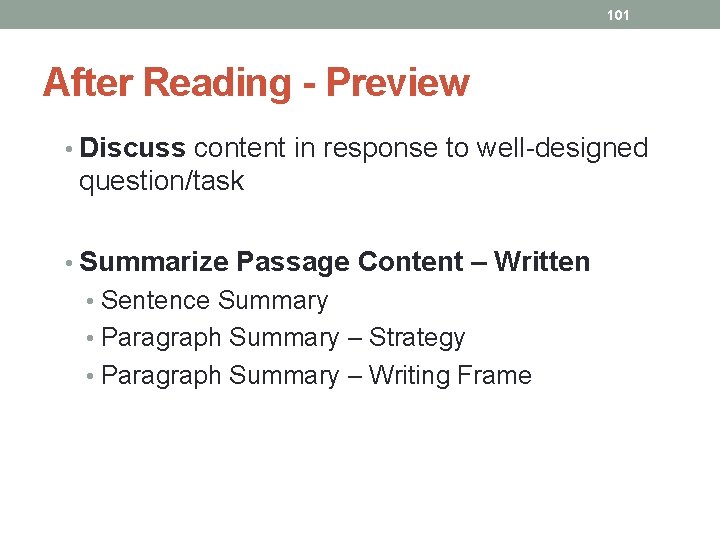 101 After Reading - Preview • Discuss content in response to well-designed question/task •