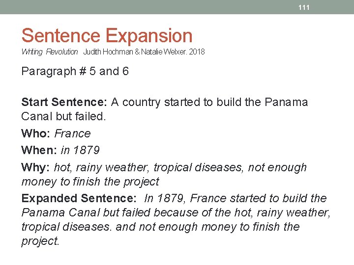 111 Sentence Expansion Writing Revolution Judith Hochman & Natalie Welxer. 2018 Paragraph # 5