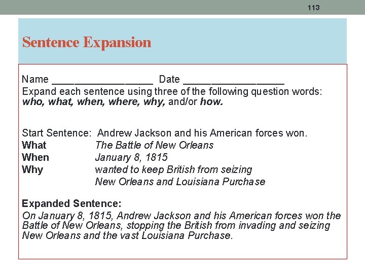 113 Sentence Expansion Name _________ Date _________ Expand each sentence using three of the