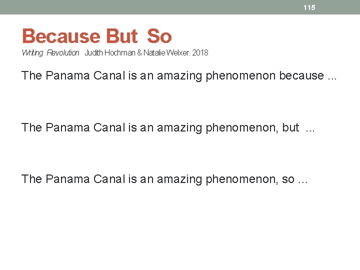 115 Because But So Writing Revolution Judith Hochman & Natalie Welxer. 2018 The Panama