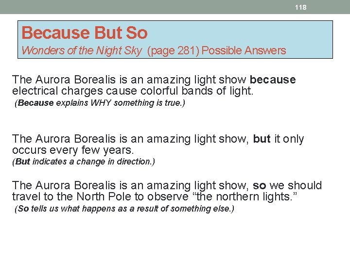 118 Because But So Wonders of the Night Sky (page 281) Possible Answers The
