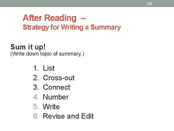 121 After Reading – Strategy for Writing a Summary Sum it up! (Write down