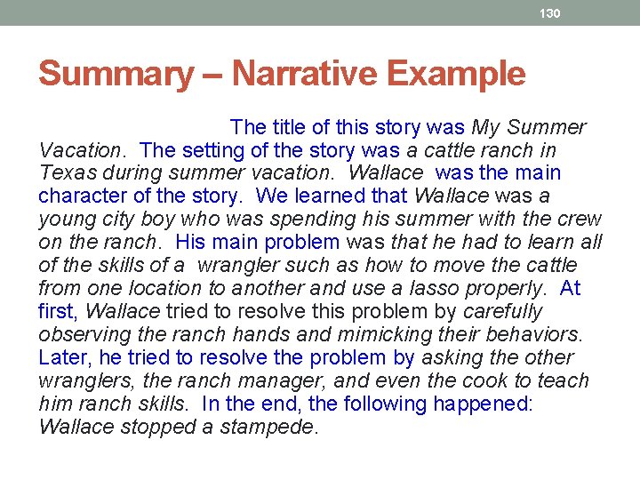 130 Summary – Narrative Example The title of this story was My Summer Vacation.