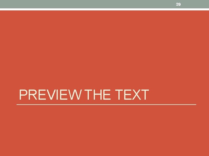 39 PREVIEW THE TEXT 