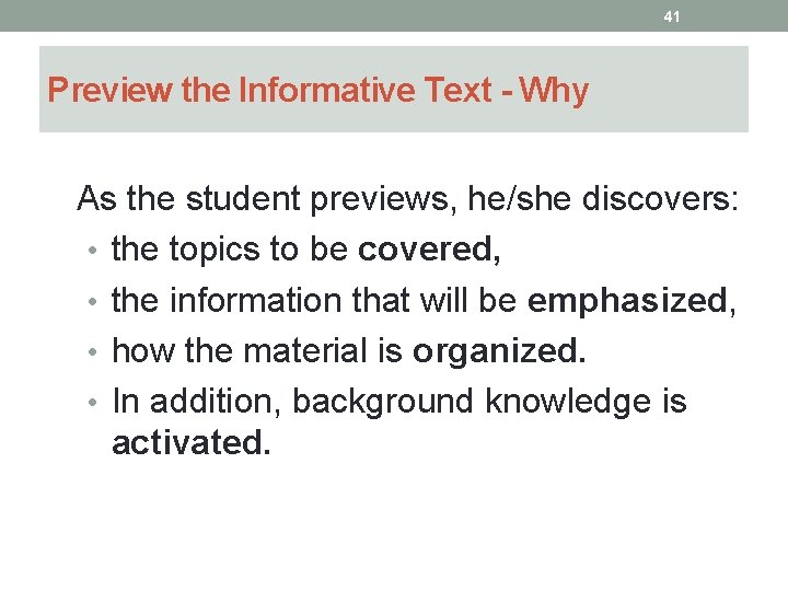 41 Preview the Informative Text - Why As the student previews, he/she discovers: •