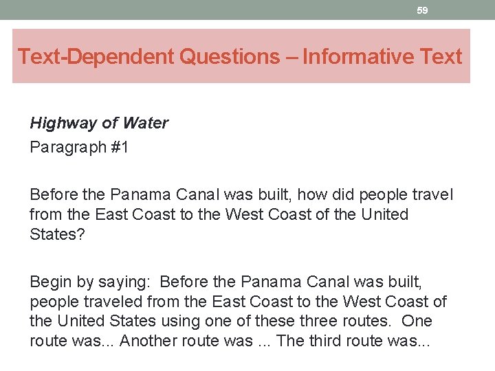 59 Text-Dependent Questions – Informative Text Highway of Water Paragraph #1 Before the Panama