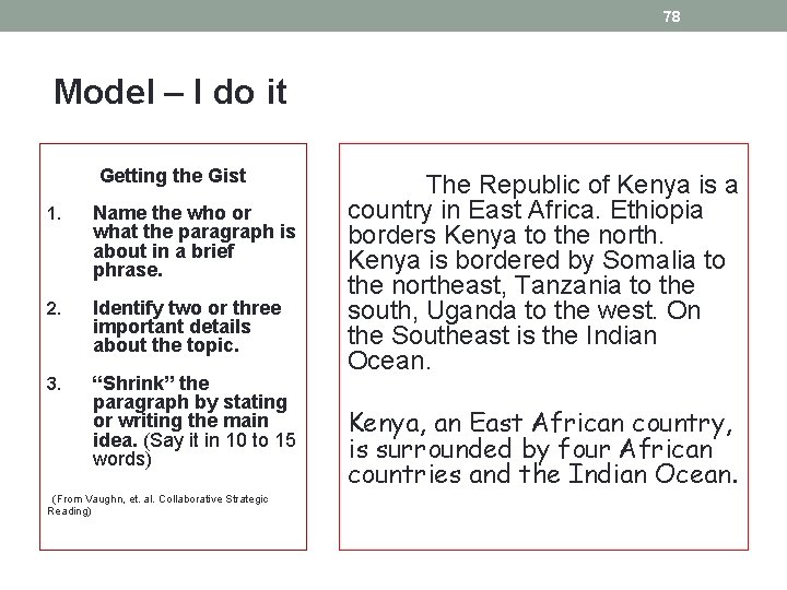 78 Model – I do it Getting the Gist 1. Name the who or