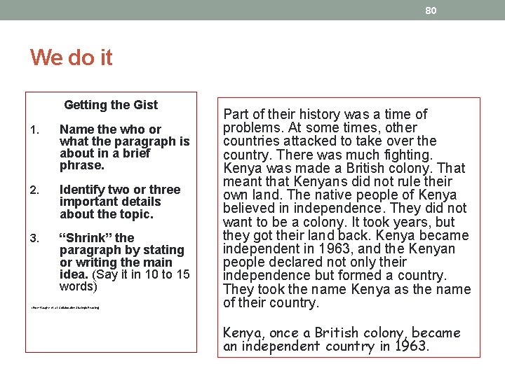 80 We do it Getting the Gist 1. Name the who or what the