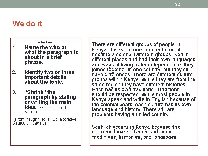 82 We do it Getting the Gist 1. Name the who or what the