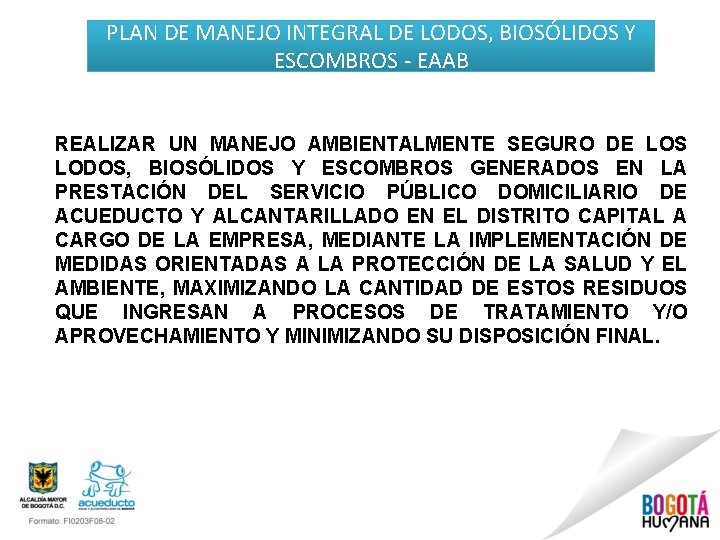 PLAN DE MANEJO INTEGRAL DE LODOS, BIOSÓLIDOS Y ESCOMBROS - EAAB REALIZAR UN MANEJO