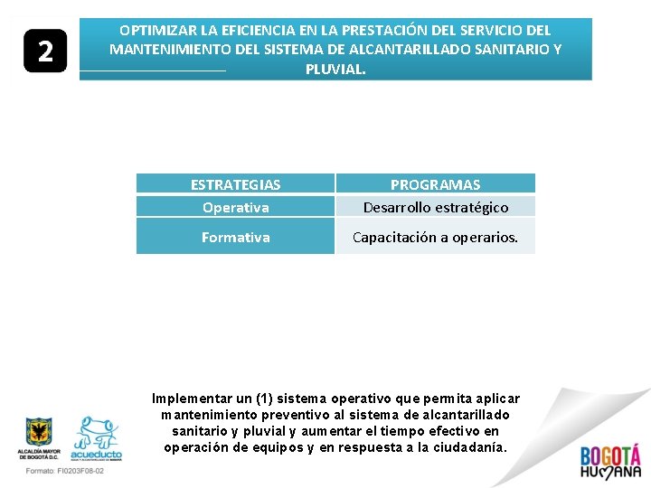 OPTIMIZAR LA EFICIENCIA EN LA PRESTACIÓN DEL SERVICIO DEL MANTENIMIENTO DEL SISTEMA DE ALCANTARILLADO