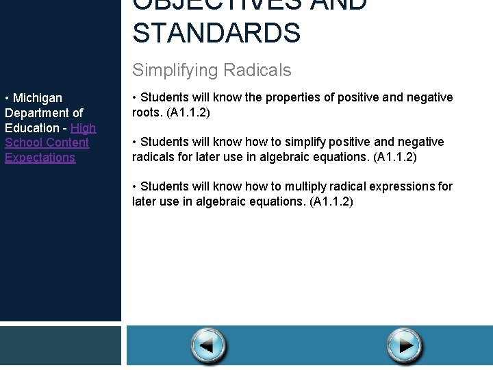 OBJECTIVES AND STANDARDS Simplifying Radicals • Michigan Department of Education - High School Content