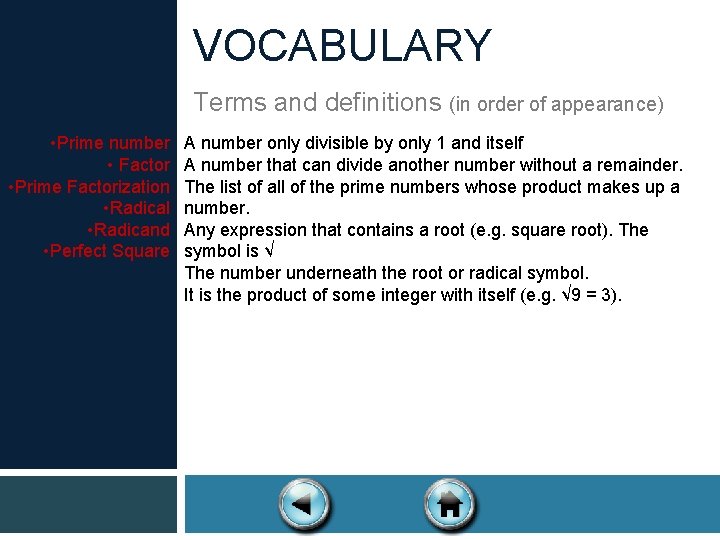 VOCABULARY Terms and definitions (in order of appearance) • Prime number • Factor •