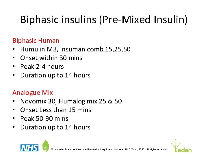 Biphasic insulins (Pre-Mixed Insulin) Biphasic Human • Humulin M 3, Insuman comb 15, 25,
