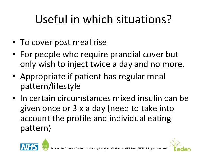 Useful in which situations? • To cover post meal rise • For people who