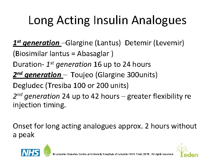 Long Acting Insulin Analogues 1 st generation –Glargine (Lantus) Detemir (Levemir) (Biosimilar lantus =