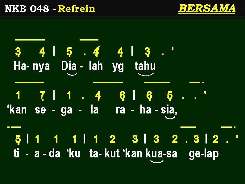 BERSAMA NKB 048 - Refrein 3< 4< | 5< . 4/< 4< | 3<