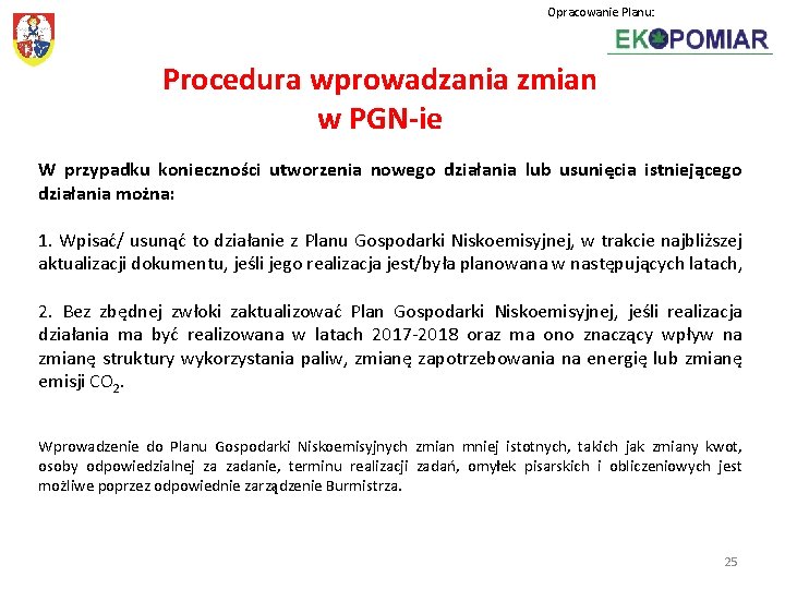 Opracowanie Planu: Procedura wprowadzania zmian w PGN-ie W przypadku konieczności utworzenia nowego działania lub