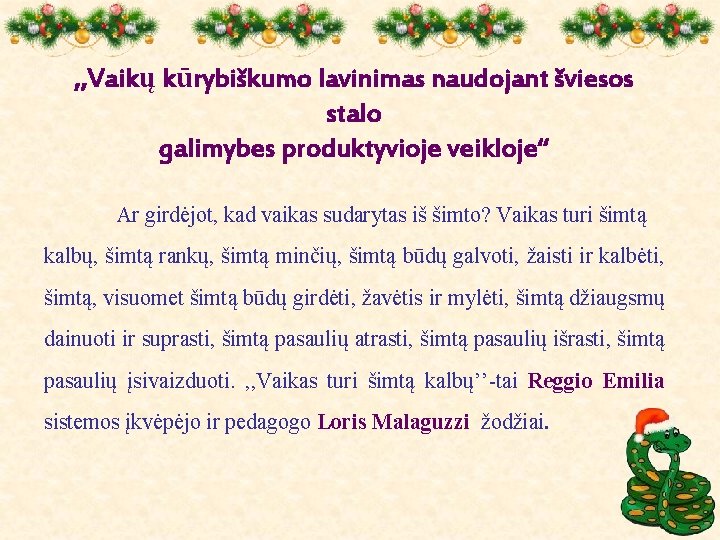 , , Vaikų kūrybiškumo lavinimas naudojant šviesos stalo galimybes produktyvioje veikloje‘‘ Ar girdėjot, kad