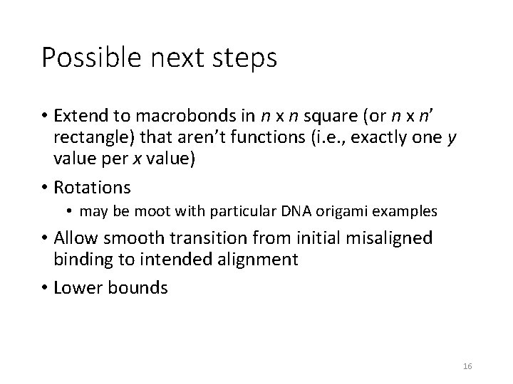 Possible next steps • Extend to macrobonds in n x n square (or n