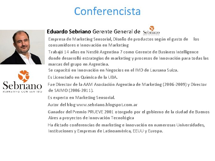 Conferencista Eduardo Sebriano Gerente General de Empresa de Marketing Sensorial, Diseño de productos según