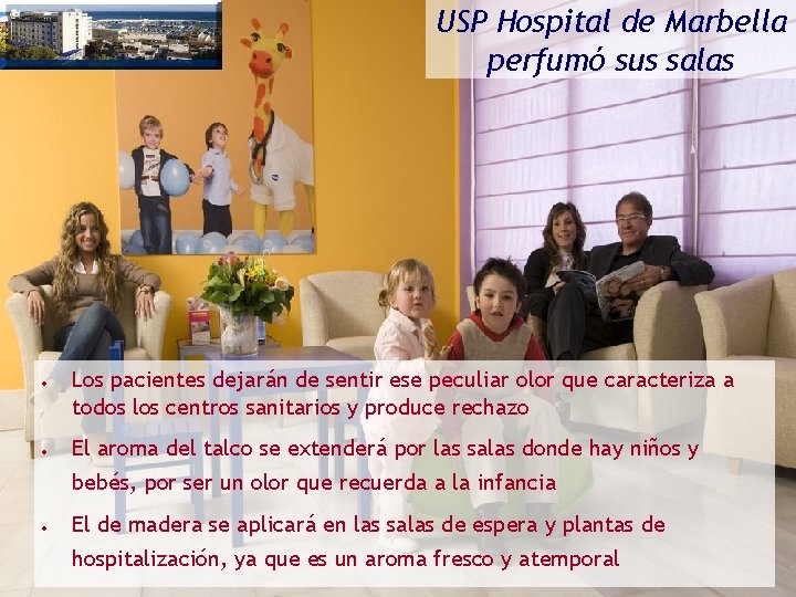 USP Hospital de Marbella perfumó sus salas Los pacientes dejarán de sentir ese peculiar