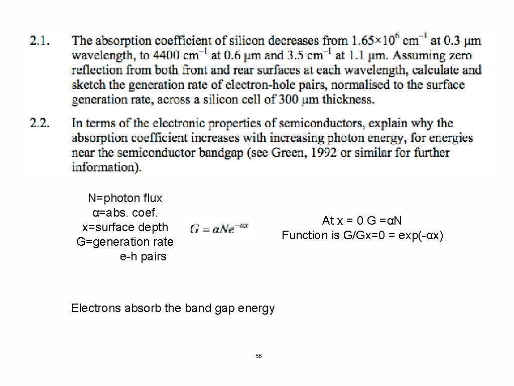 N=photon flux α=abs. coef. x=surface depth G=generation rate e-h pairs At x = 0