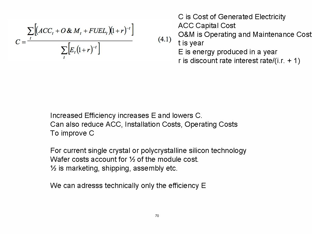 C is Cost of Generated Electricity ACC Capital Cost O&M is Operating and Maintenance