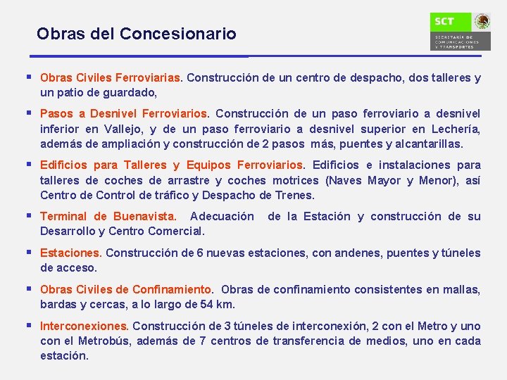 Obras del Concesionario § Obras Civiles Ferroviarias. Construcción de un centro de despacho, dos