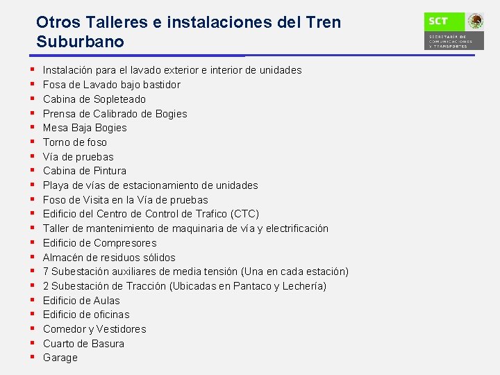Otros Talleres e instalaciones del Tren Suburbano § § § § § § Instalación