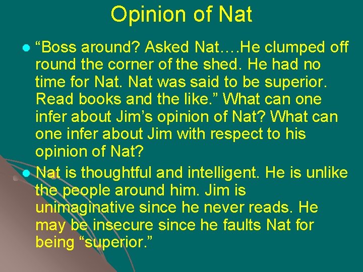 Opinion of Nat “Boss around? Asked Nat…. He clumped off round the corner of