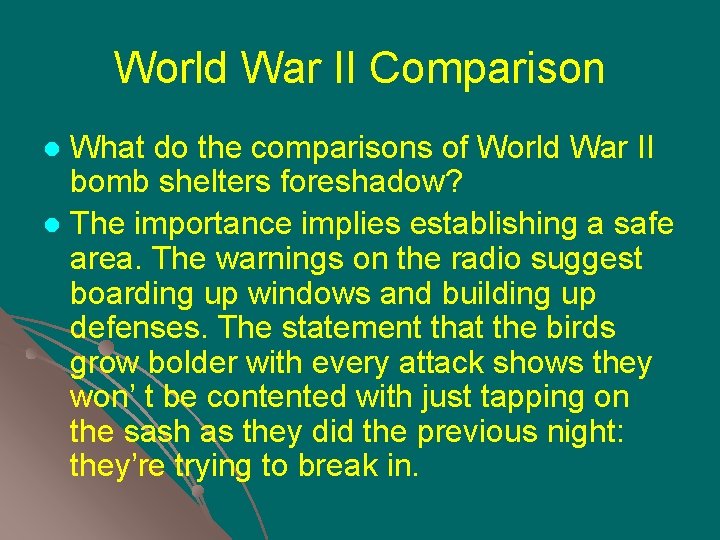 World War II Comparison What do the comparisons of World War II bomb shelters