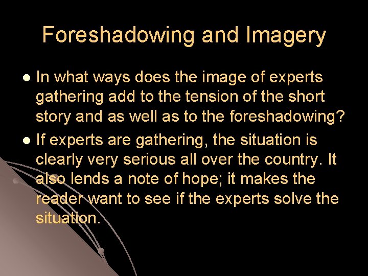 Foreshadowing and Imagery In what ways does the image of experts gathering add to