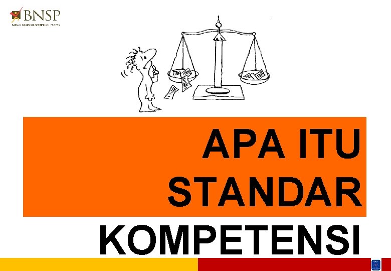 APA ITU STANDAR KOMPETENSI 