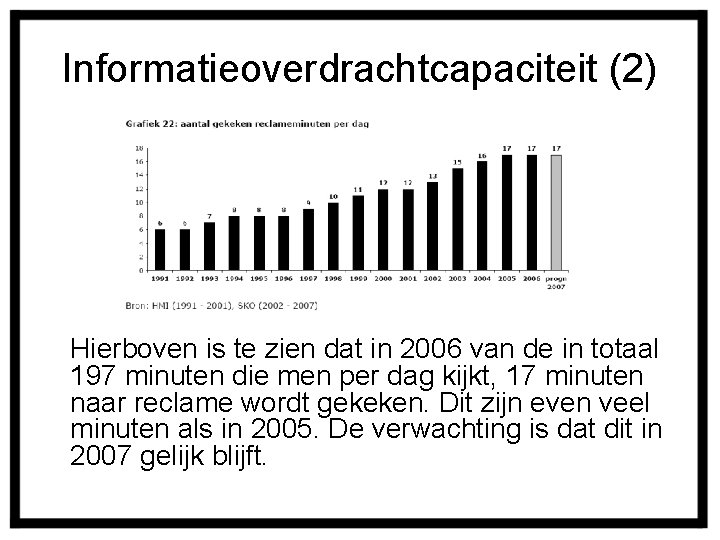 Informatieoverdrachtcapaciteit (2) Hierboven is te zien dat in 2006 van de in totaal 197