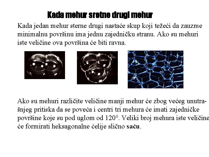 Kada mehur sretne drugi mehur Kada jedan mehur sterne drugi nastaće skup koji težeći