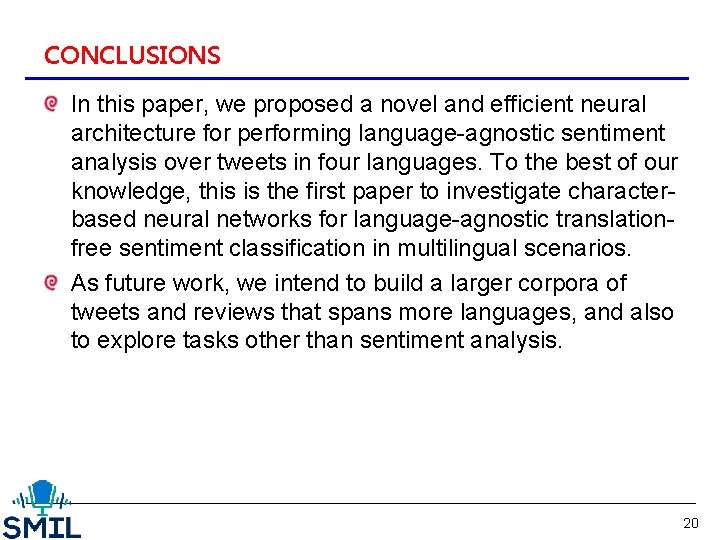 CONCLUSIONS In this paper, we proposed a novel and efficient neural architecture for performing