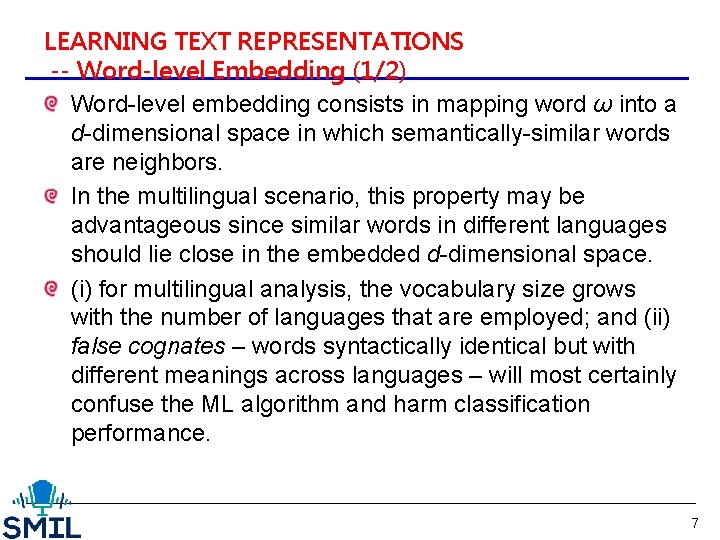 LEARNING TEXT REPRESENTATIONS -- Word-level Embedding (1/2) Word-level embedding consists in mapping word ω