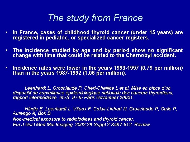 The study from France • In France, cases of childhood thyroid cancer (under 15