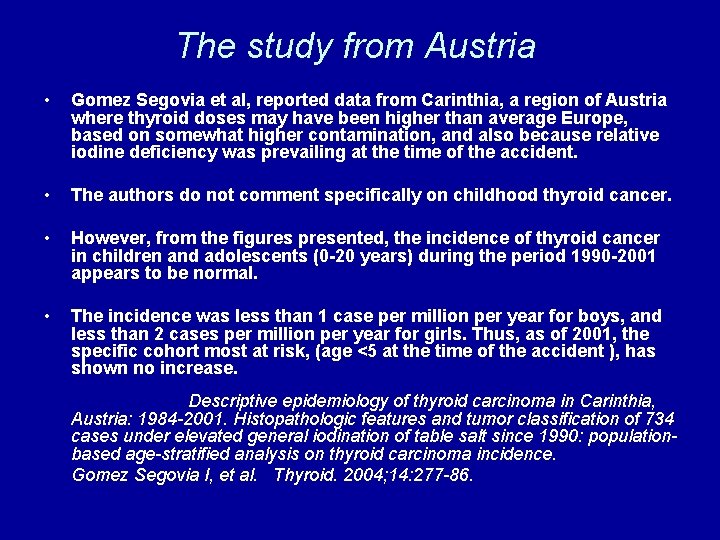 The study from Austria • Gomez Segovia et al, reported data from Carinthia, a