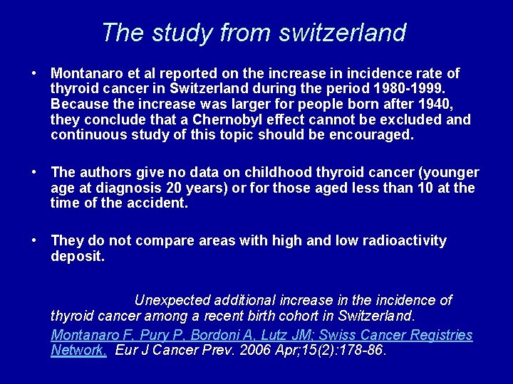 The study from switzerland • Montanaro et al reported on the increase in incidence